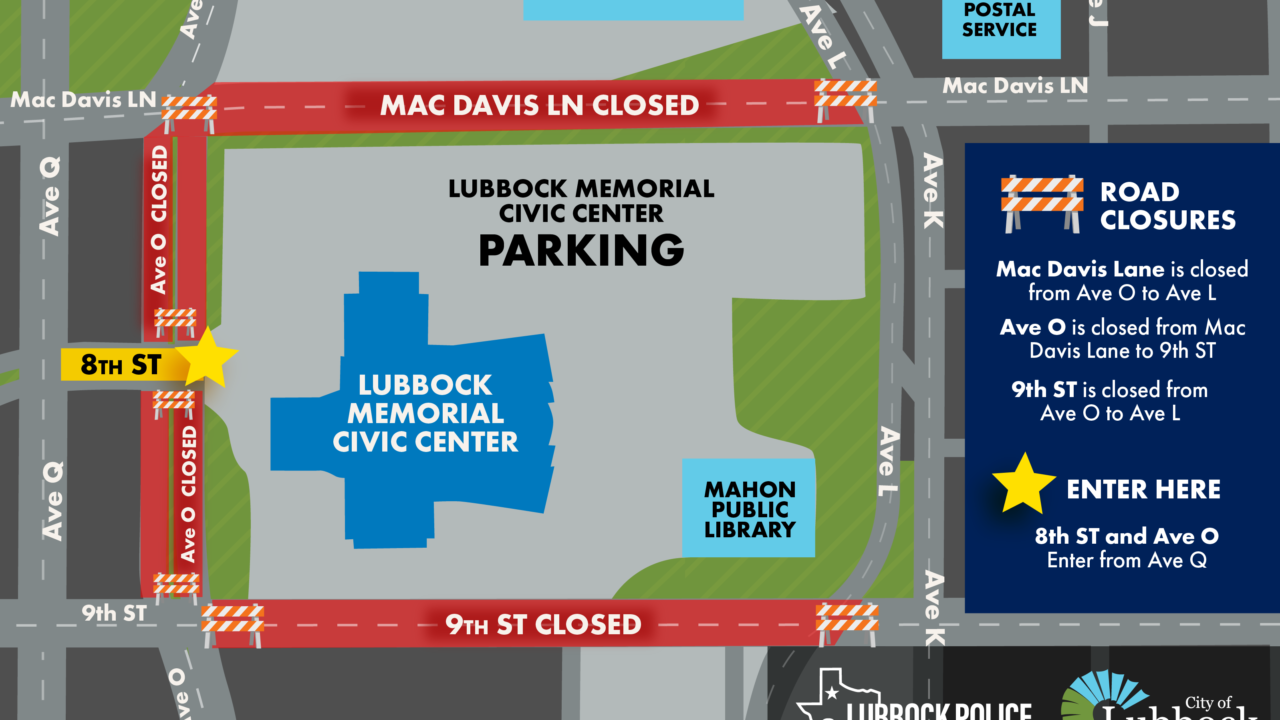 Lubbock Police Department and City of Lubbock map of road closures around Lubbock Memorial Civic Center: Mac Davis Lane closed from Avenue O to Avenue L, Avenue O closed from Mac Davis Lane to 9th Street, and 9th Street closed from Avenue O to Avenue L. A star marks the Civic Center parking entrance at 8th Street and Avenue O, entered from Avenue Q.